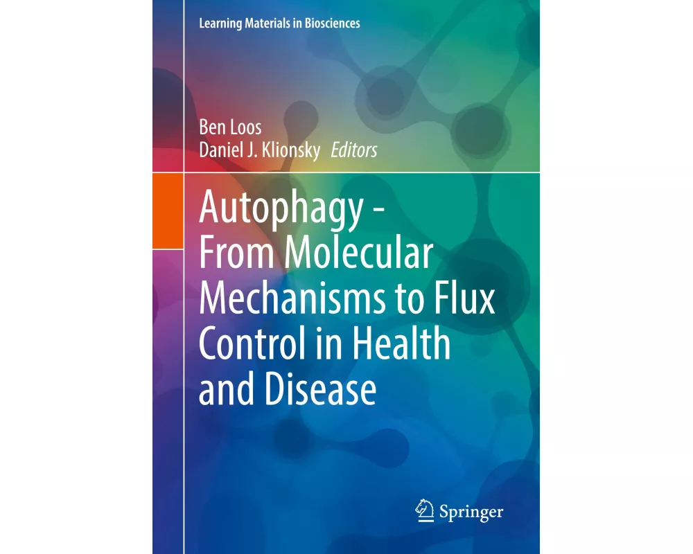 Autophagy - From Molecular Mechanisms to Flux Control in Health and Disease