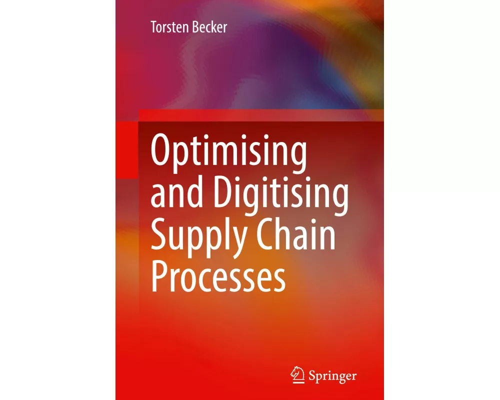 Optimising and Digitising Supply Chain Processes
