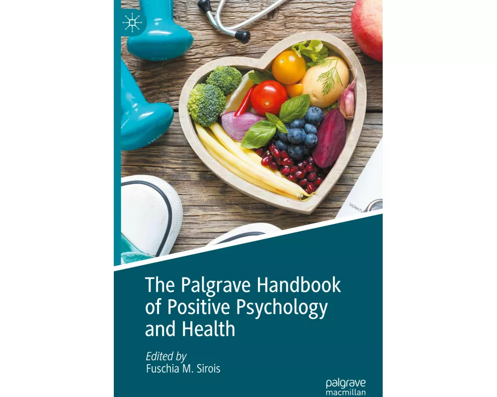The Palgrave Handbook of Positive Psychology and Health