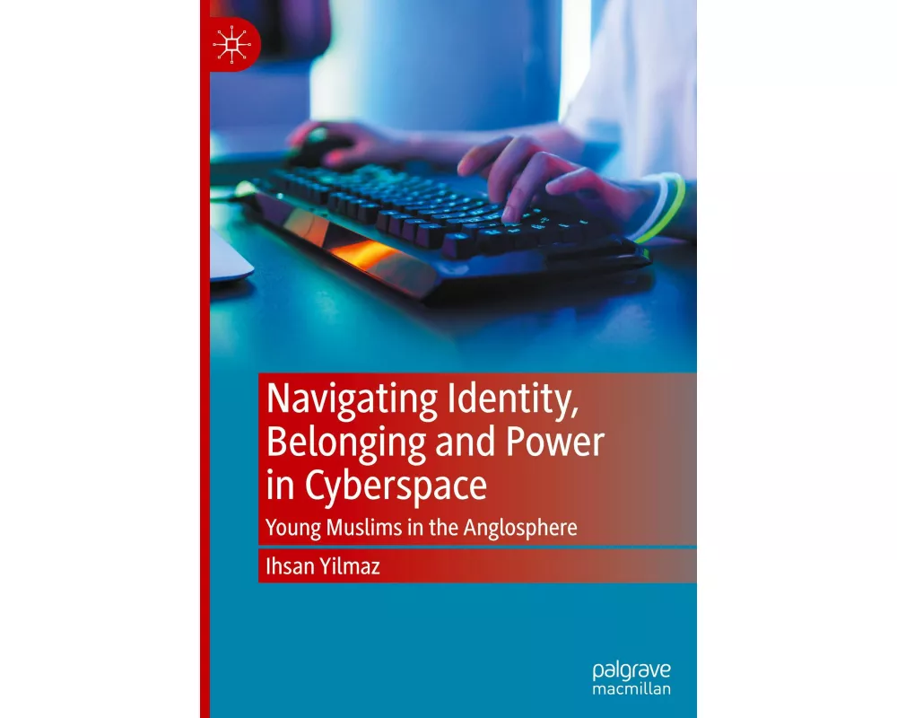 Navigating Identity, Belonging and Power in Cyberspace
