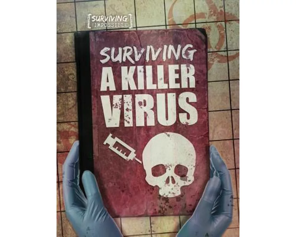 Surviving a Killer Virus