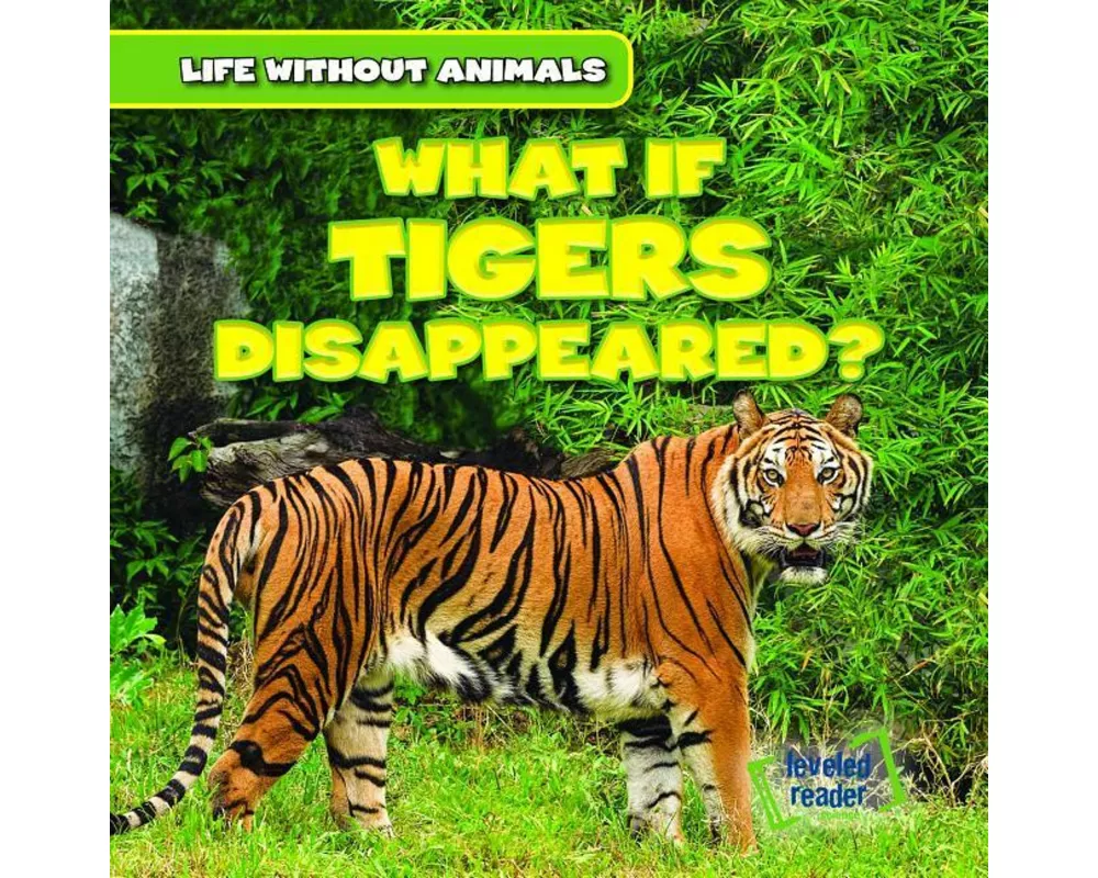 What If Tigers Disappeared?