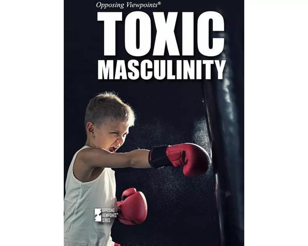 Toxic Masculinity