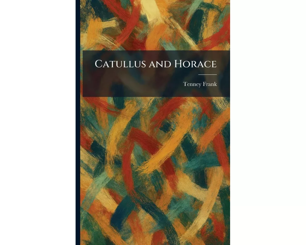 Catullus and Horace