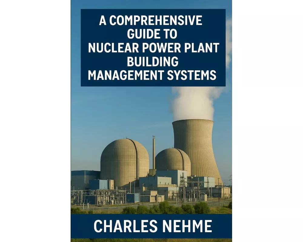 A Comprehensive Guide to Nuclear Power Plant Building Management Systems