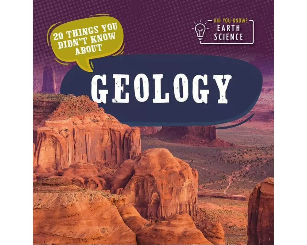 20 Things You Didn't Know about Geology