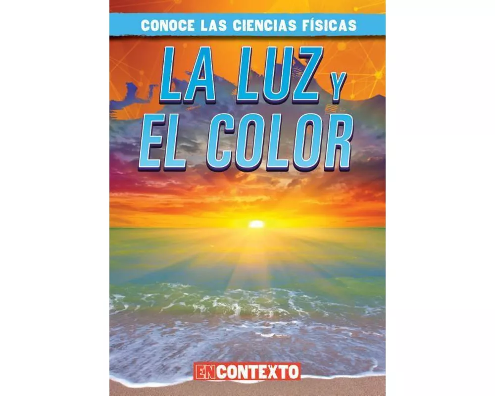La Luz Y El Color (Light and Color)
