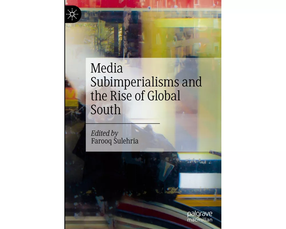 Media Subimperialisms and the Rise of Global South