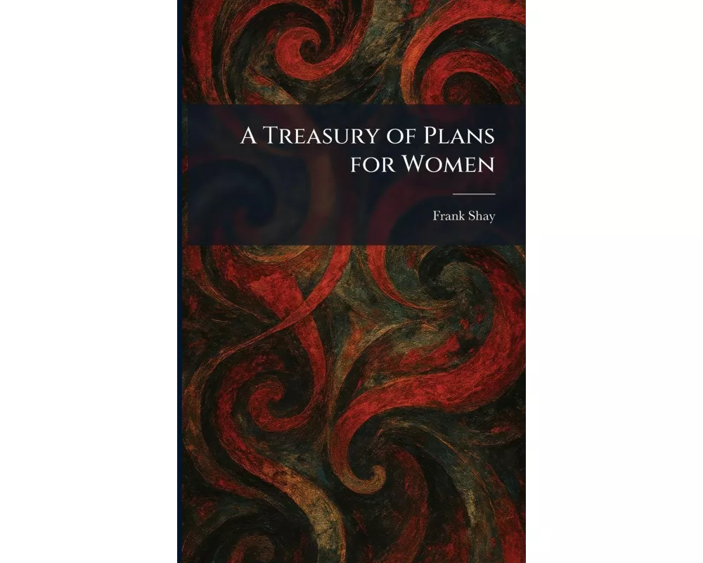 A Treasury of Plans for Women