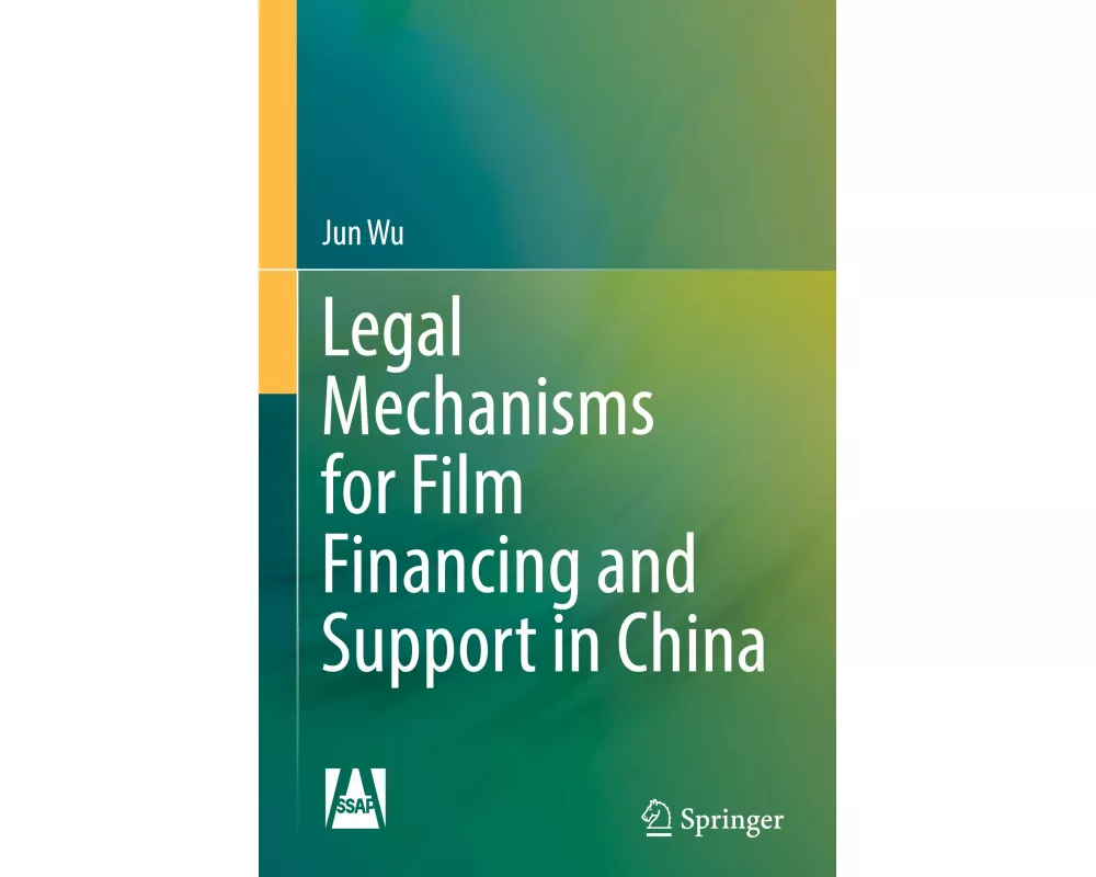 Legal Mechanisms for Film Financing and Support in China