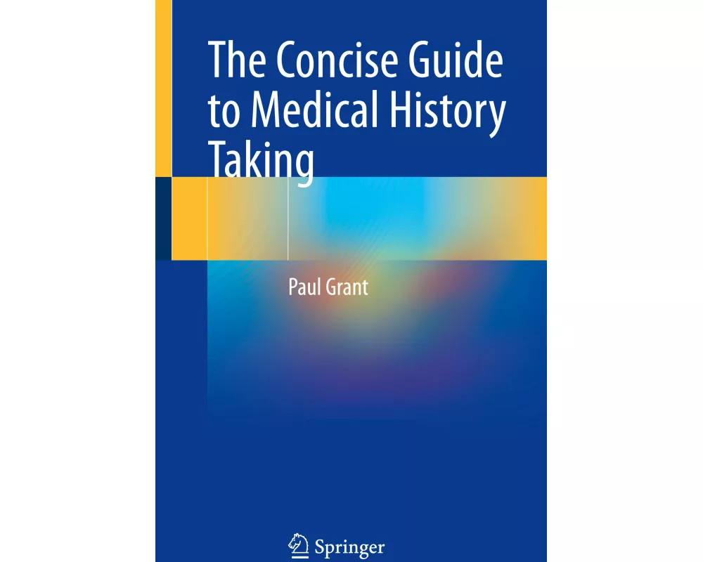 The Concise Guide to Medical History Taking
