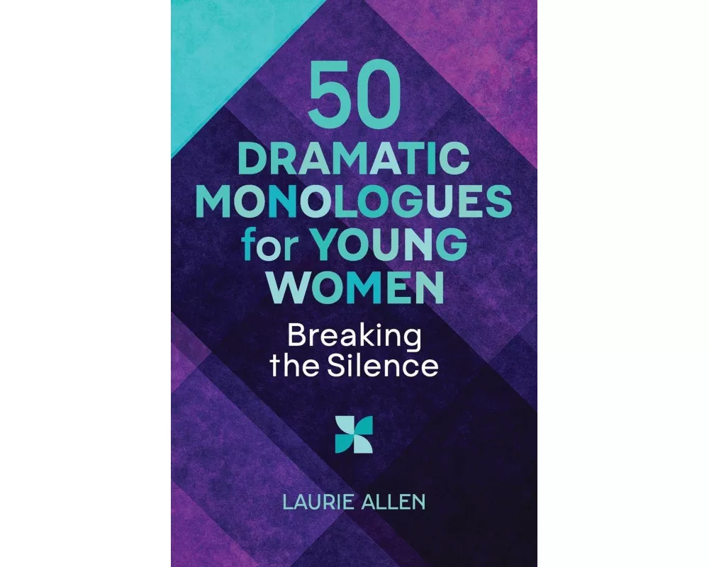 50 Dramatic Monologues for Young Women