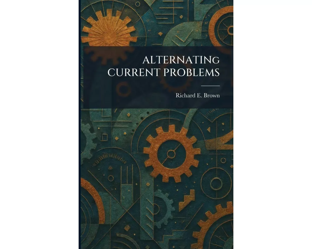 ALTERNATINg CURRENT PROBLEMS