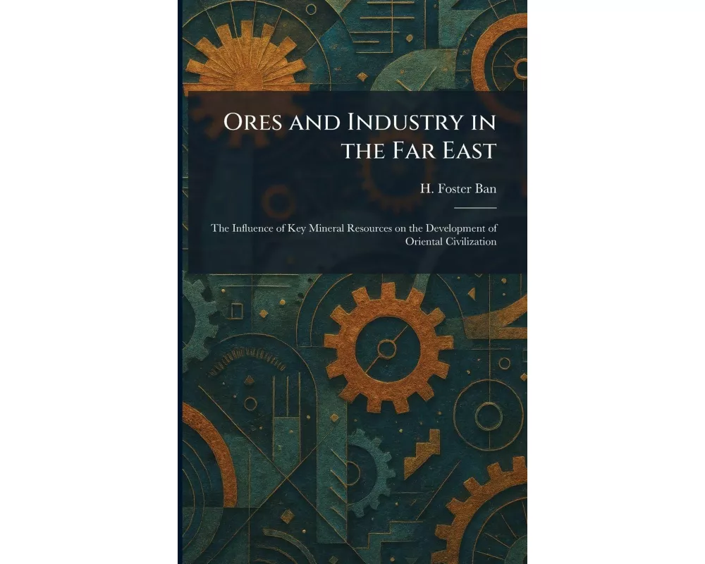 Ores and Industry in the Far East