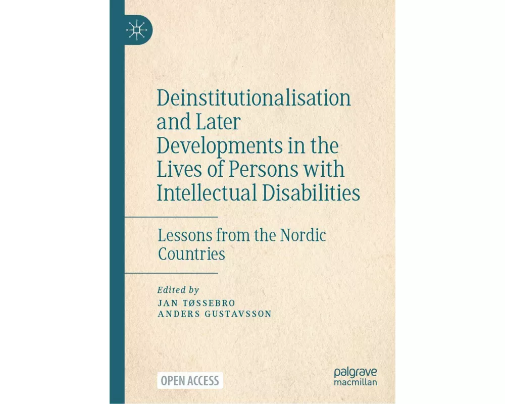 Deinstitutionalisation and Later Developments in the Lives of Persons with Intellectual Disabilities