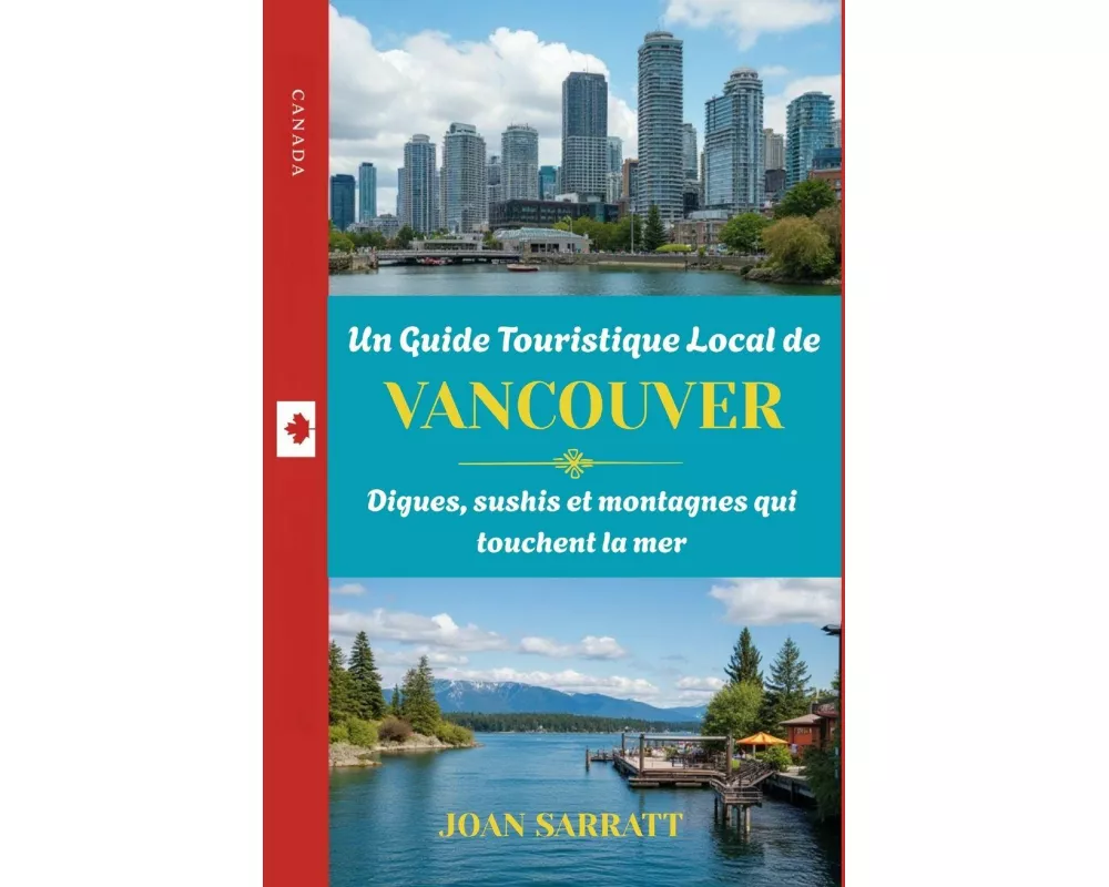 Un Guide Touristique Local de Vancouver
