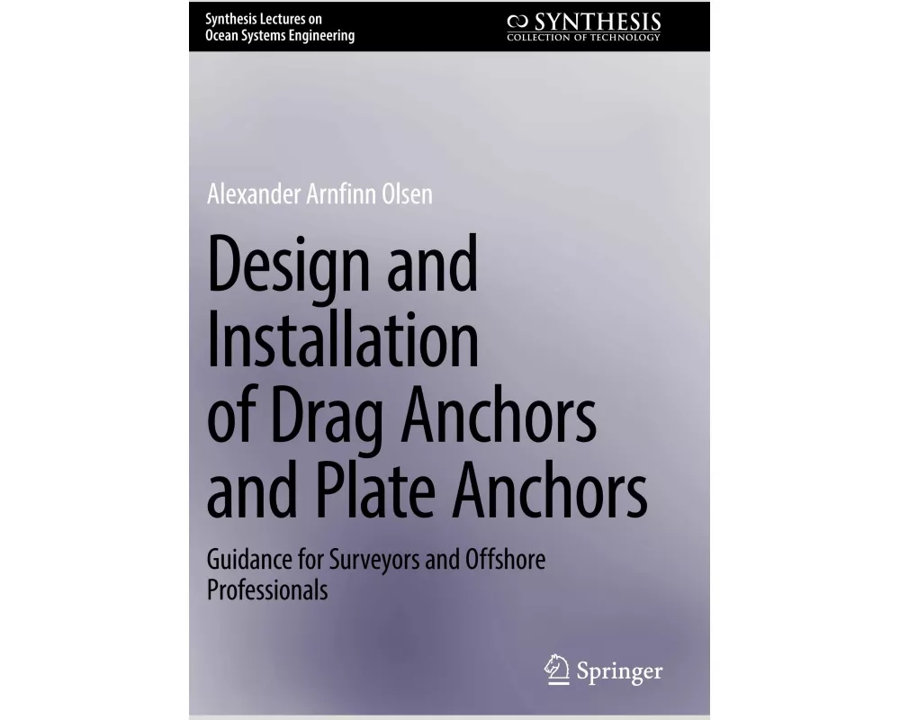 Design and Installation of Drag Anchors and Plate Anchors
