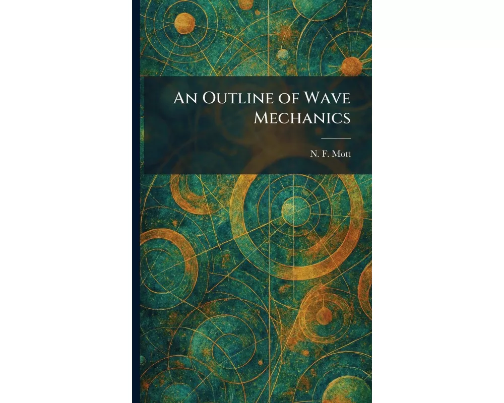 An Outline of Wave Mechanics
