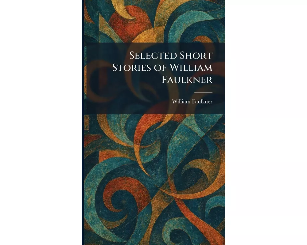 Selected Short Stories of William Faulkner