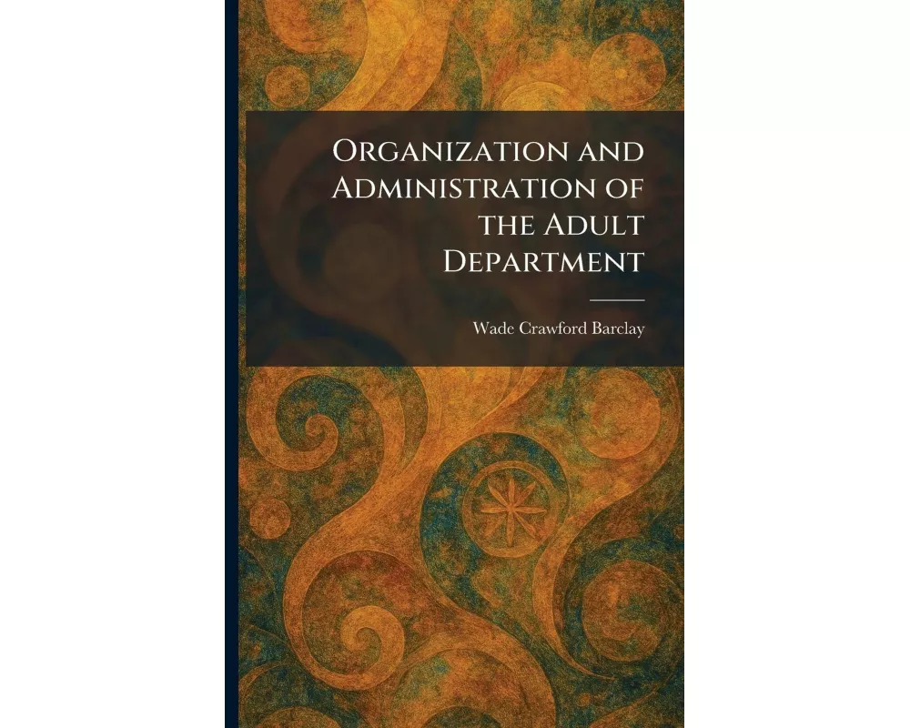 Organization and Administration of the Adult Department