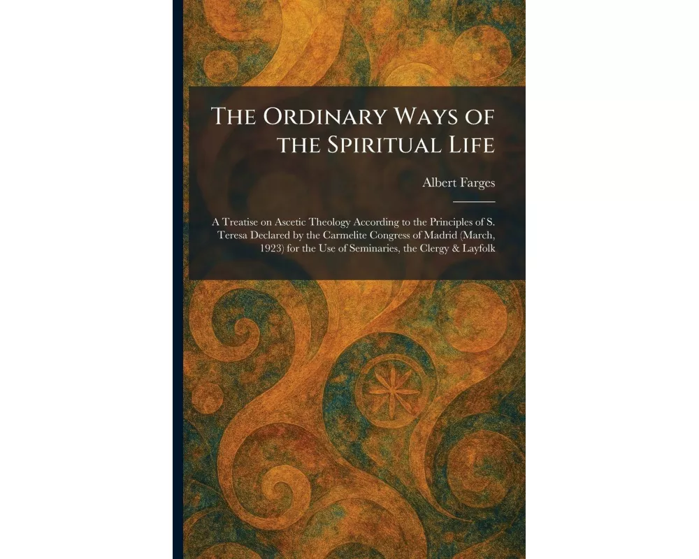 The Ordinary Ways of the Spiritual Life