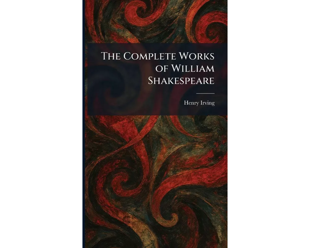 The Complete Works of William Shakespeare