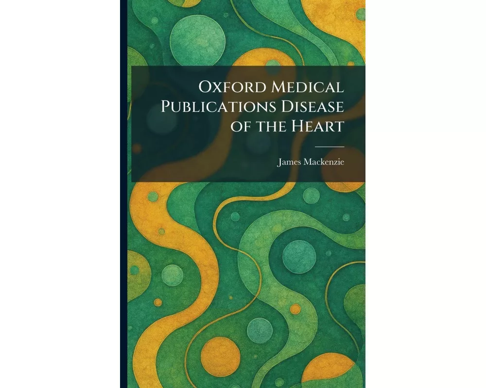 Oxford Medical Publications Disease of the Heart