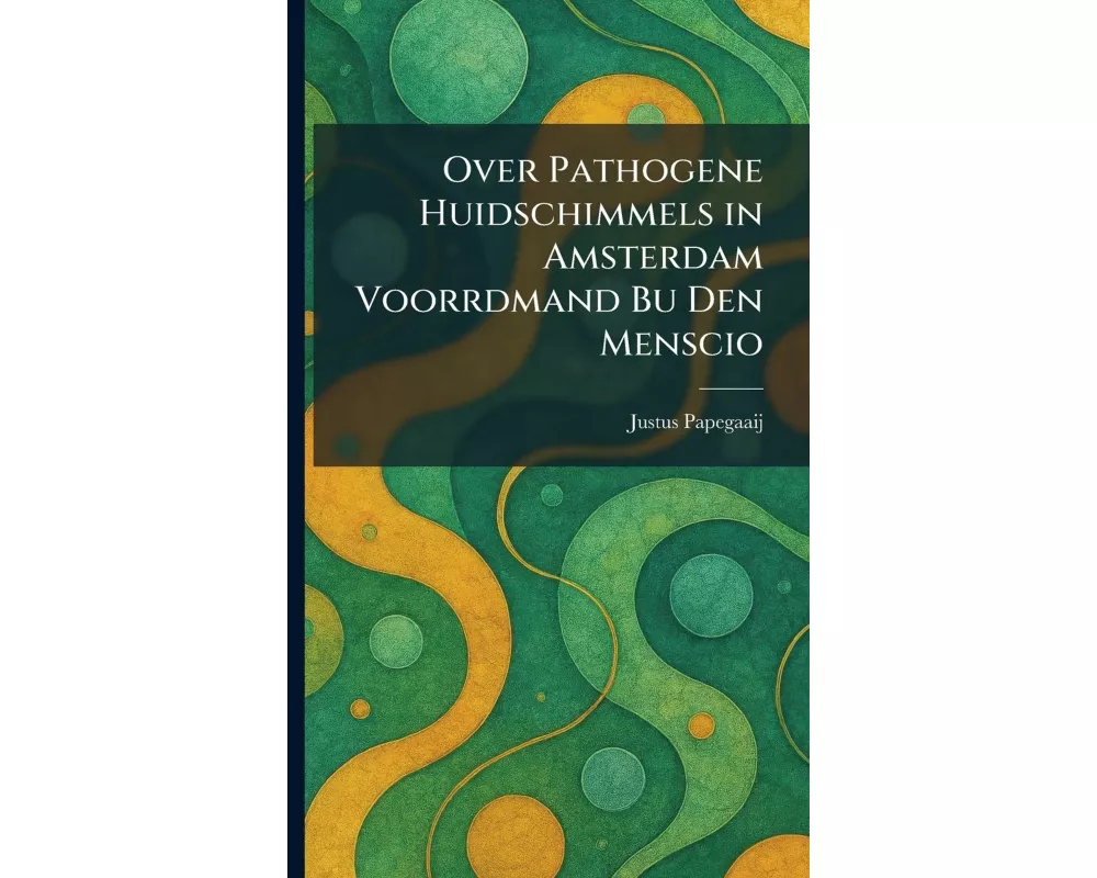 Over Pathogene Huidschimmels in Amsterdam Voorrdmand Bu Den Menscio