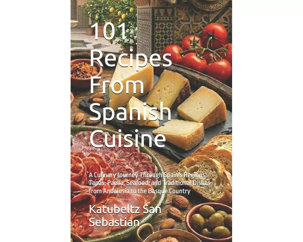 101 Recipes From Spanish Cuisine