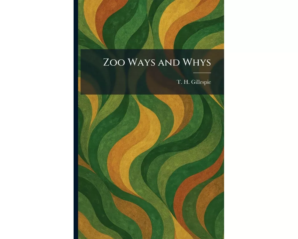 Zoo Ways and Whys