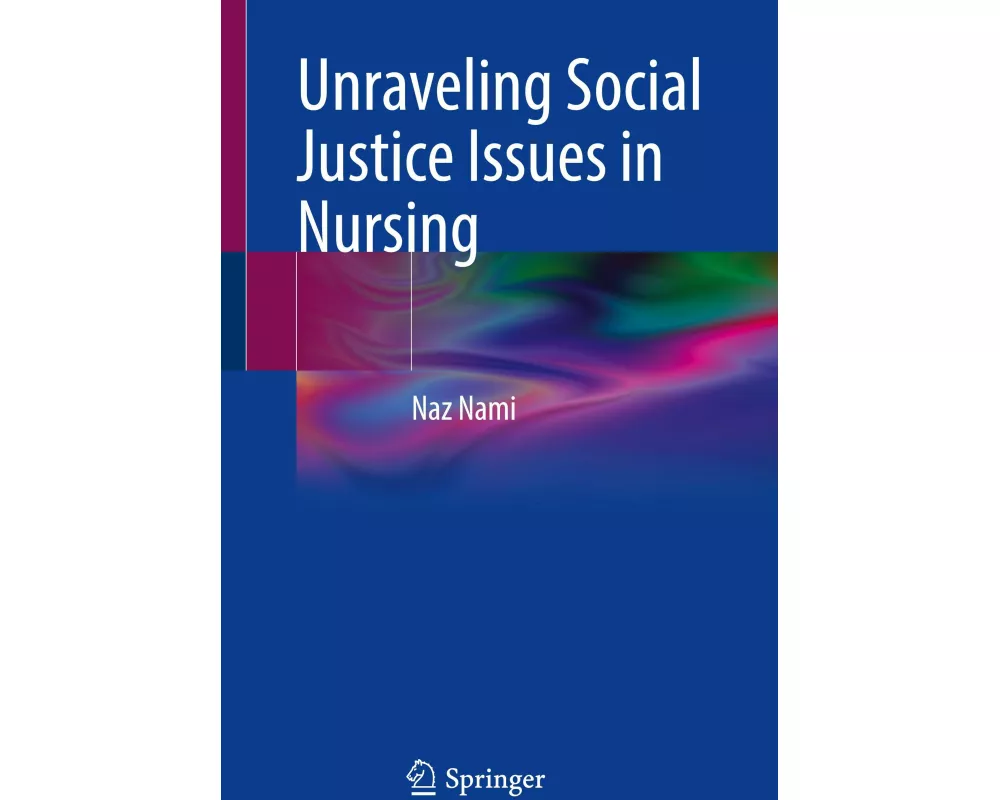 Unraveling Social Justice Issues in Nursing