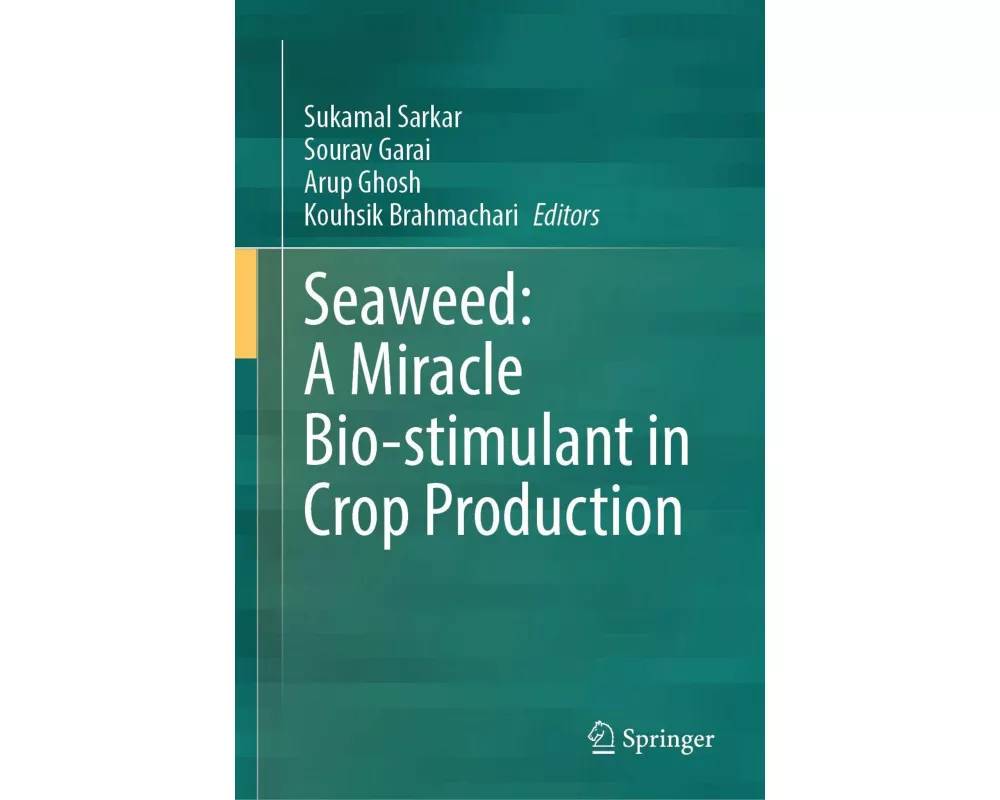 Seaweed: A Miracle Bio-stimulant in Crop Production