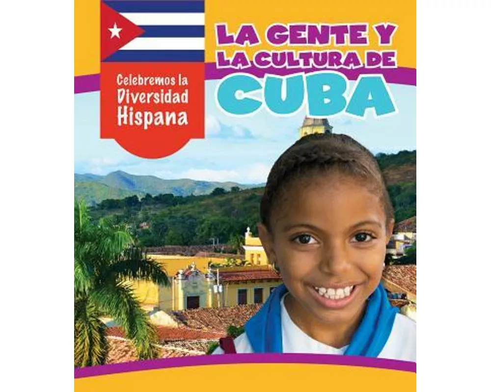 La Gente Y La Cultura de Cuba (the People and Culture of Cuba)