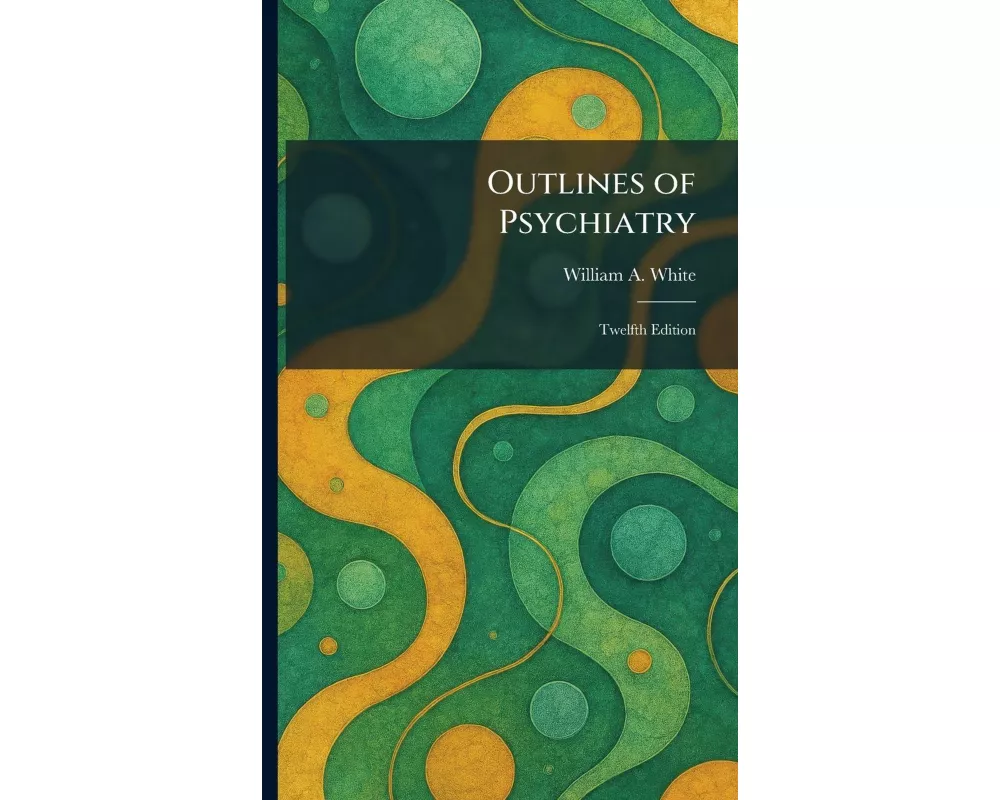 Outlines of Psychiatry