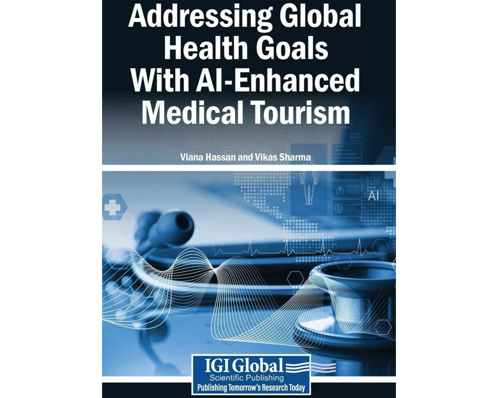 Addressing Global Health Goals With AI-Enhanced Medical Tourism