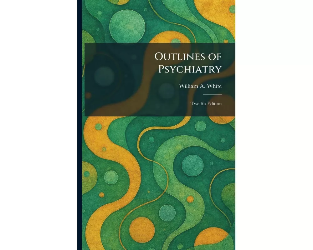 Outlines of Psychiatry