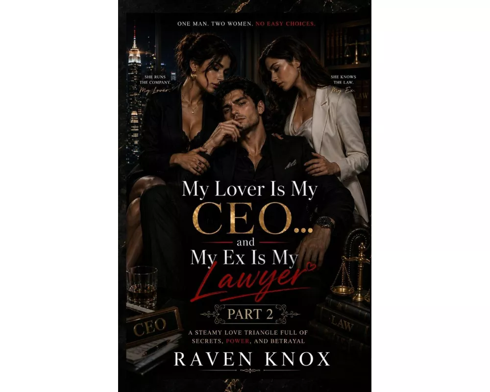 My Lover Is My CEO... and My Ex Is My Lawyer