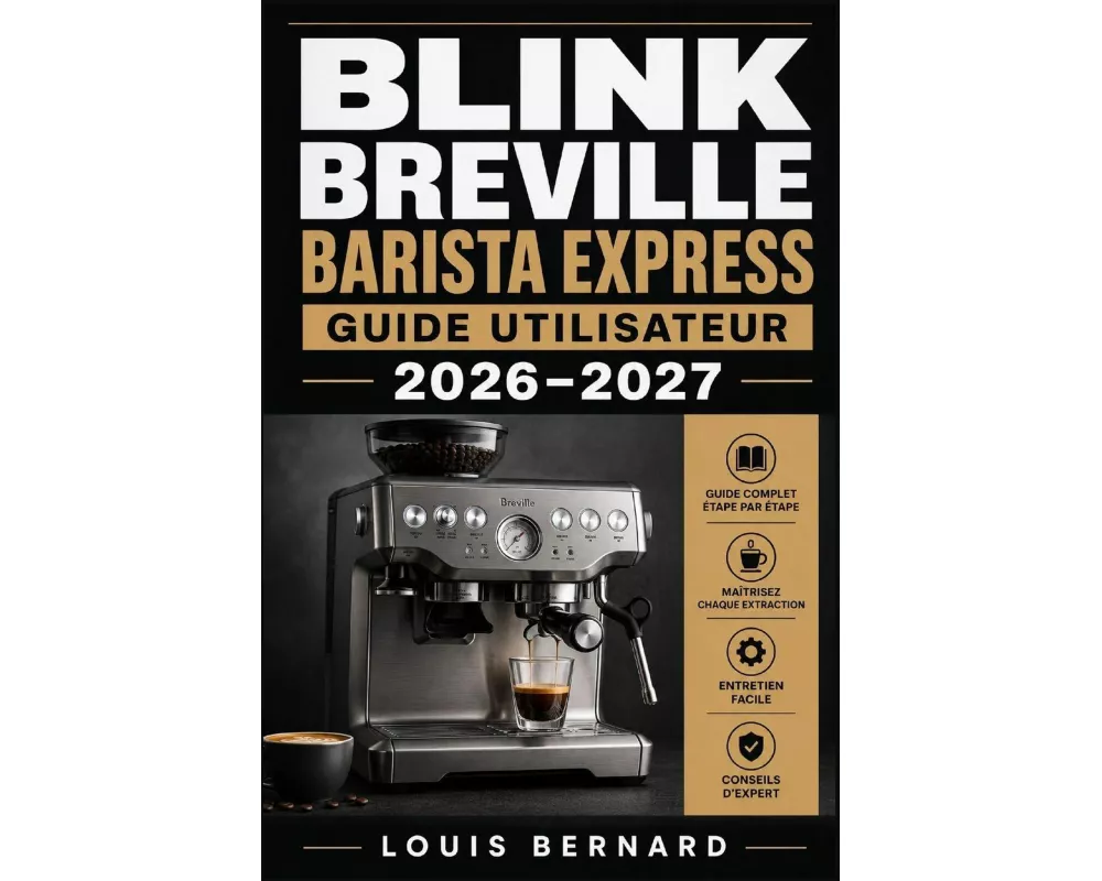 Breville Barista Express Guide Utilisateur 2026-2027