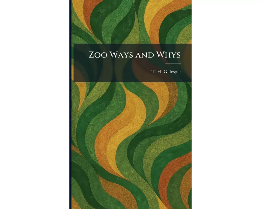 Zoo Ways and Whys