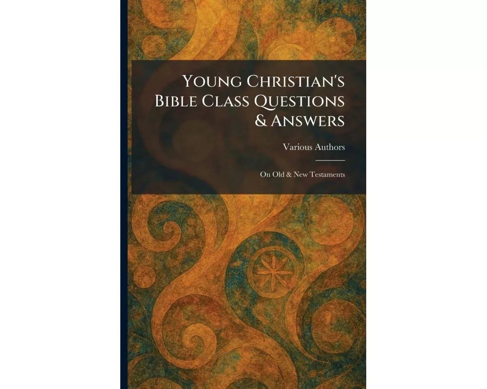 Young Christian's Bible Class Questions & Answers