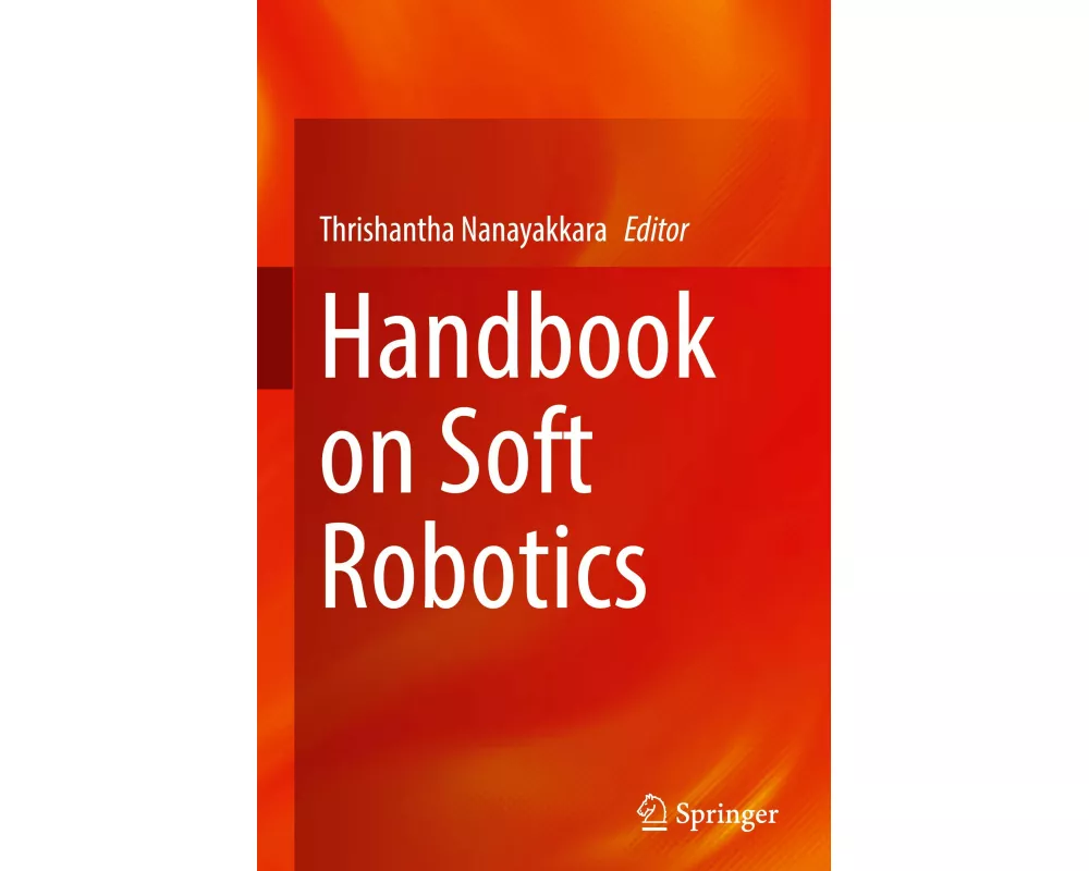 Handbook on Soft Robotics