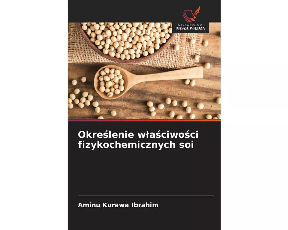 Okre¿lenie w¿a¿ciwo¿ci fizykochemicznych soi