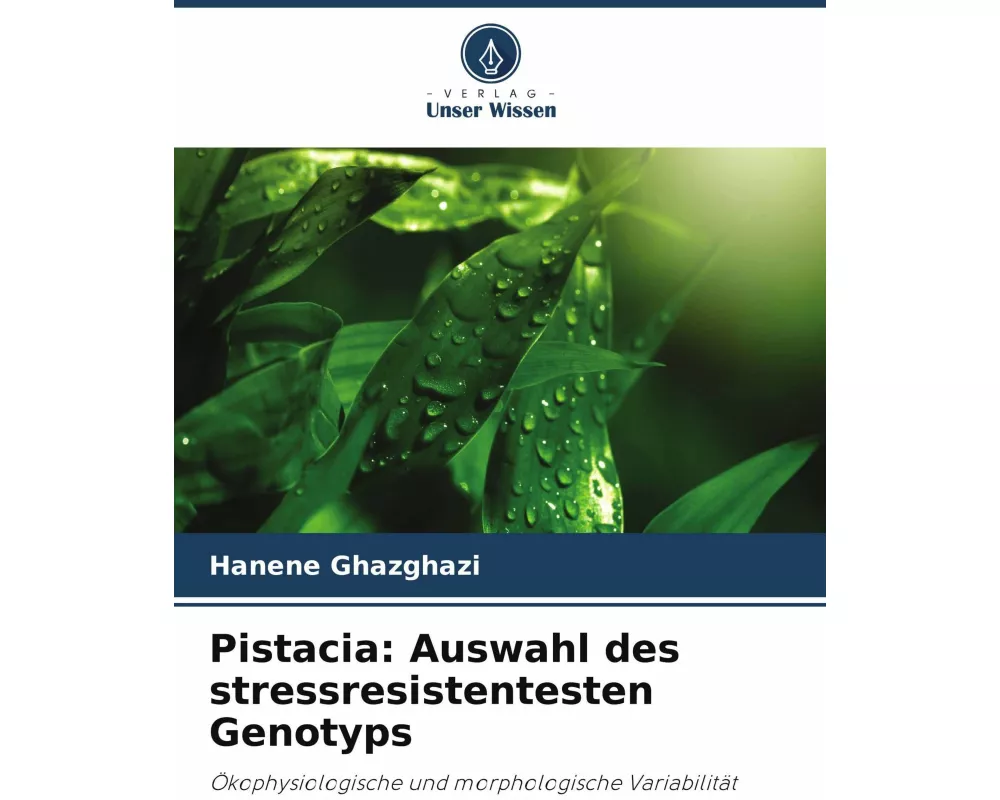 Pistacia: Auswahl des stressresistentesten Genotyps