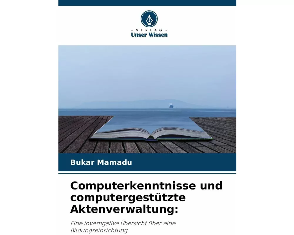 Computerkenntnisse und computergestützte Aktenverwaltung