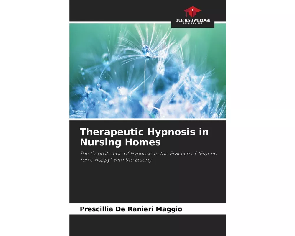Therapeutic Hypnosis in Nursing Homes