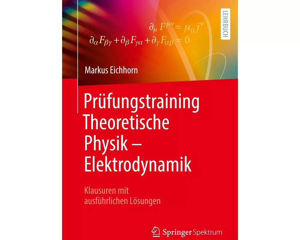 Prüfungstraining Theoretische Physik – Elektrodynamik