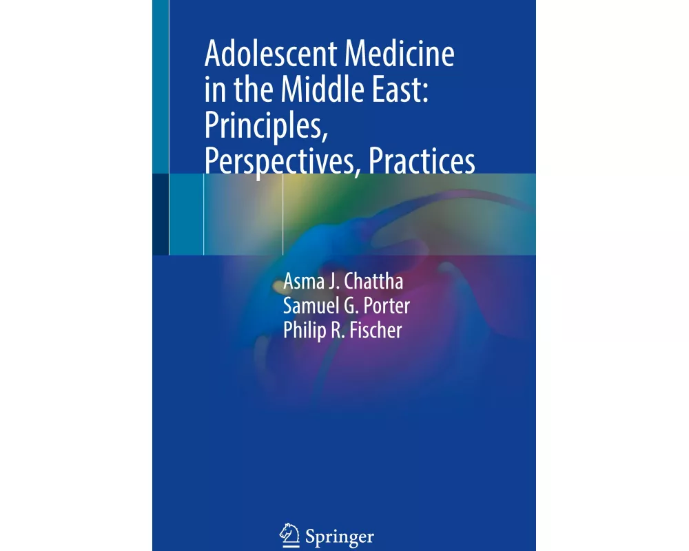 Adolescent Medicine in the Middle East: Principles, Perspectives, Practices
