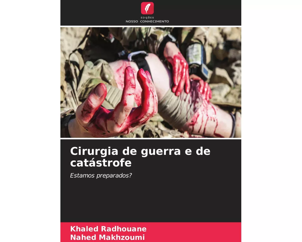 Cirurgia de guerra e de catástrofe