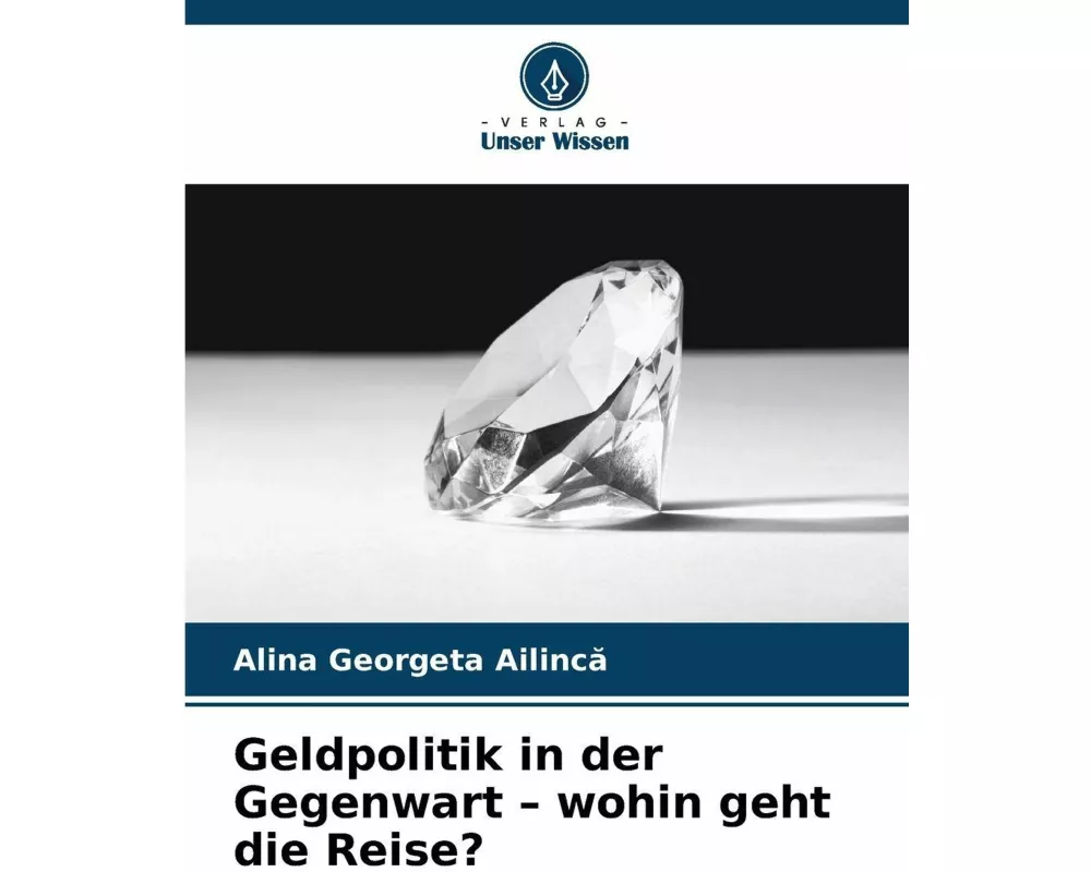 Geldpolitik in der Gegenwart - wohin geht die Reise?