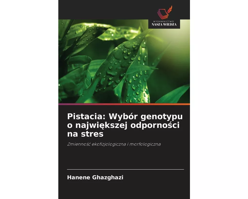 Pistacia: Wybór genotypu o najwi¿kszej odporno¿ci na stres
